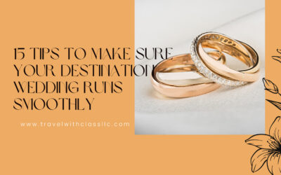 15 Different Ways to Ensure Your Destination Wedding Runs Smoothly
