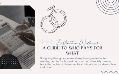 Decoding Destination Wedding Expenses: A Guide to Who Pays for What